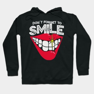 Don´t forget to Smile Hoodie